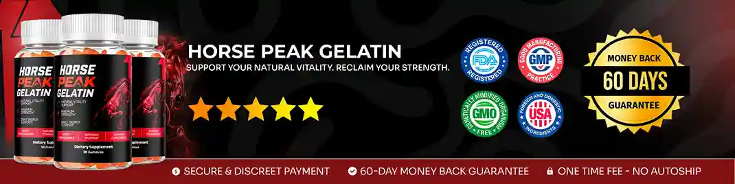 Horse Peak Gelatin benefits — blood flow libido testosterone energy confidence and cardiovascular health
