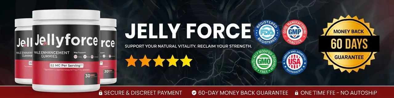 Jelly Force Customer Reviews 2026 — Real Men Share Stamina, Energy and Vitality Results